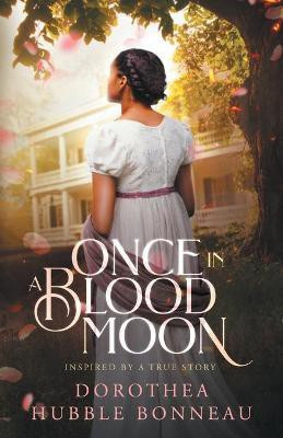 Once in a Blood Moon(English, Paperback, Hubble Bonneau Dorothea L)