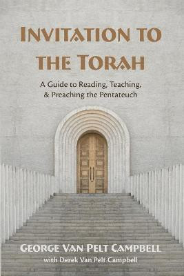 Invitation to the Torah(English, Paperback, Campbell George Van Pelt)