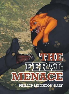 The Feral Menace(English, Hardcover, Leighton-Daly Phillip)