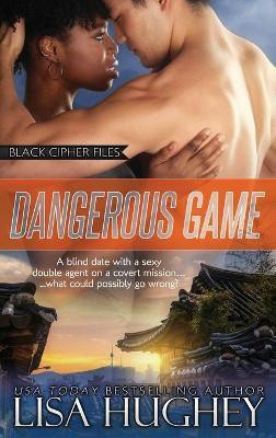 Dangerous Game(English, Hardcover, Hughey Lisa)