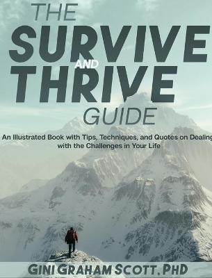 The Survive and Thrive Guide(English, Hardcover, Scott Gini Graham)