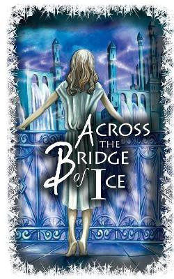 Across the Bridge of Ice(English, Paperback, Fox Ruth)
