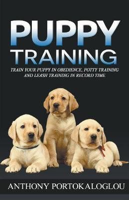 Puppy Training(English, Paperback, Portokaloglou Anthony)