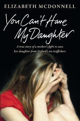 You Can't Have My Daughter(English, Paperback, McDonnell Elizabeth)