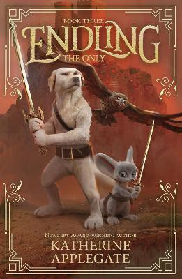 Endling: Book Three: The Only(English, Paperback, Applegate Katherine)