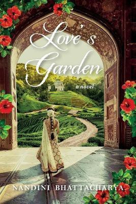 Love's Garden(English, Paperback, Bhattacharya Nandini)