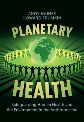 Planetary Health(English, Paperback, Haines Andy MD, MPH, PhD)