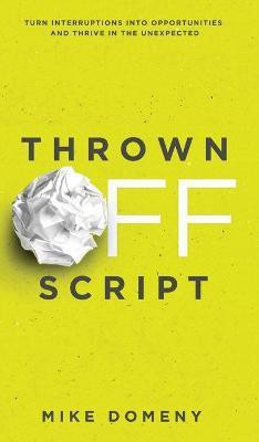 Thrown Off Script(English, Hardcover, Domeny Mike)