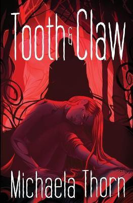Tooth and Claw(English, Paperback, Thorn Michaela)