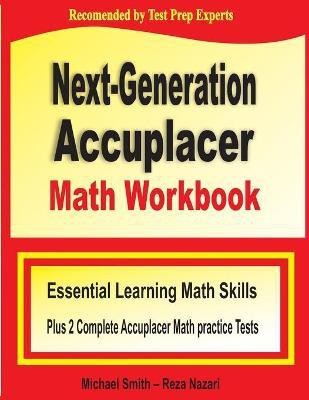 Next-Generation Accuplacer Math Workbook(English, Paperback, Smith Michael)