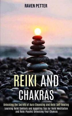 Reiki and Chakras(English, Paperback, Petter Raven)