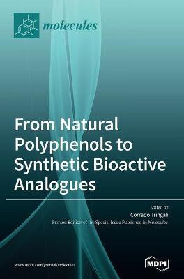 From Natural Polyphenols to Synthetic Bioactive Analogues(English, Hardcover, unknown)