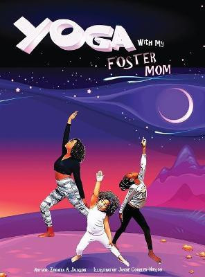 Yoga with My Foster Mom(English, Hardcover, Jackson Zoevera)