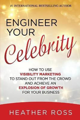 Engineer Your Celebrity(English, Paperback, Ross Heather)