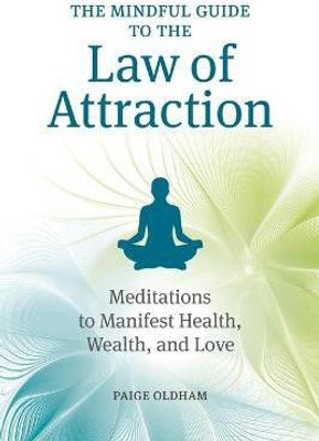 The Mindful Guide to the Law of Attraction(English, Paperback, Oldham Paige)