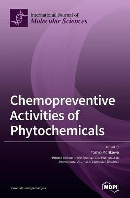 Chemopreventive Activities of Phytochemicals(English, Hardcover, unknown)