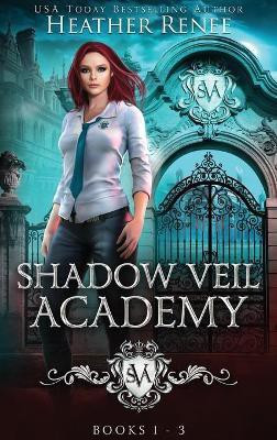 Shadow Veil Academy(English, Hardcover, Renee Heather)