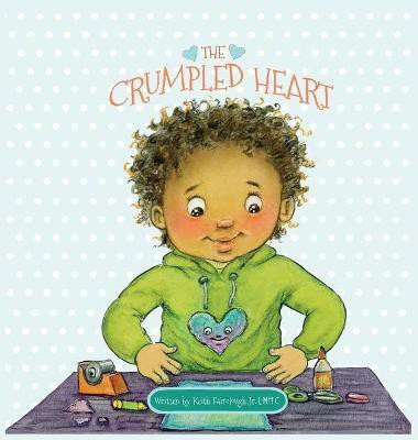 The Crumpled Heart(English, Hardcover, Fairclough Keith Anthony Jr)