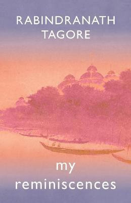 My Reminiscences(English, Paperback, Tagore Rabindranath)