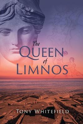 The Queen of Limnos(English, Paperback, Whitefield Tony)
