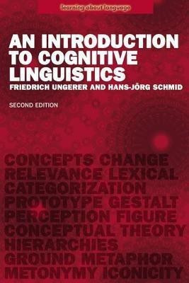 An Introduction to Cognitive Linguistics(English, Paperback, Ungerer Friedrich)