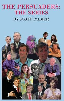 The Persuaders-The Series(English, Hardcover, Palmer Scott V)