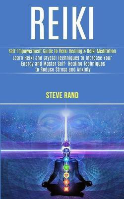 Reiki(English, Paperback, Rand Steve)