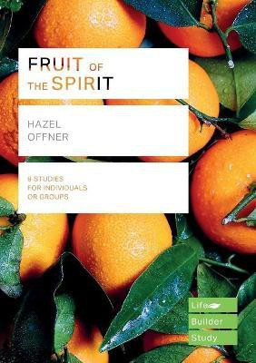 Fruit of the Spirit (Lifebuilder Study Guides)(English, Paperback, Offner Hazel)
