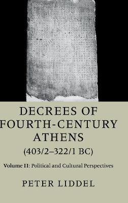 Decrees of Fourth-Century Athens (403/2-322/1 BC): Volume 2, Political and Cultural Perspectives(English, Hardcover, unknown)