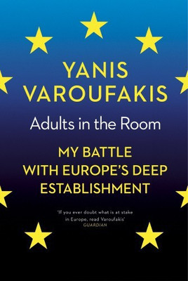 Adults In The Room  - My Battle with Europe's Deep Establishment(English, Paperback, Varoufakis Yanis)