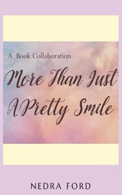 More than Just a Pretty Smile - Nedra Ford(English, Paperback, Ford Nedra)