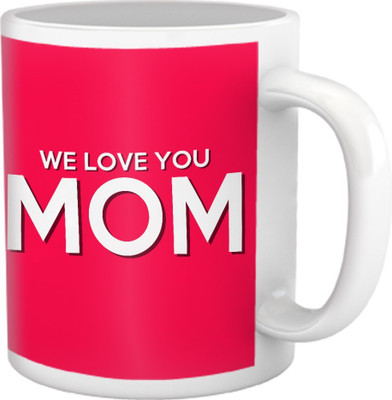 58% OFF on TIED RIBBONS We Love You Mom Coffee Ceramic Coffee Mug(350 ml) 58% OFF on TIED RIBBONS We Love You Mom Coffee Ceramic Coffee Mug(350 ml)