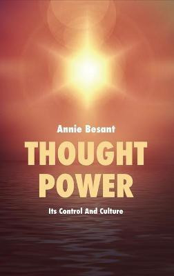 Thought Power(English, Hardcover, Besant Annie)