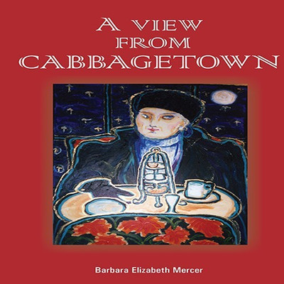 A View From Cabbagetown(English, Paperback, Mercer Barbara Elizabeth)
