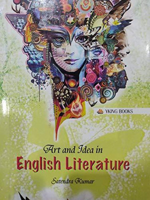 Art and Idea in English Literature(Hardcover, S. Kumar)