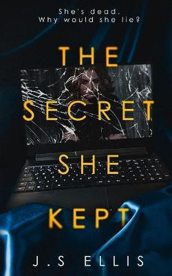 The Secret She Kept(English, Paperback, Ellis J S)