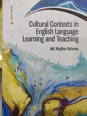 Cultural Contexts in English Language Learning and Teaching(Hardcover, Md. M. Rahman)