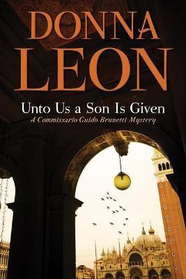 Unto Us a Son Is Given(English, Paperback, Leon Donna)