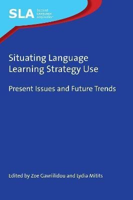 Situating Language Learning Strategy Use(English, Electronic book text, unknown)