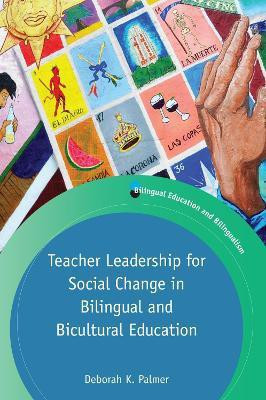 Teacher Leadership for Social Change in Bilingual and Bicultural Education(English, Paperback, Palmer Deborah)