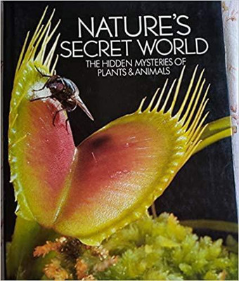 NATURE'S SECRET WORLD (The hidden mysteries of Plants & Animals)(Hardcover, JAMES HARRISON)