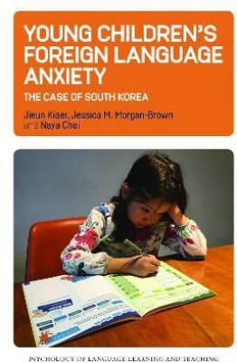 Young Children's Foreign Language Anxiety(English, Electronic book text, Kiaer Jieun)