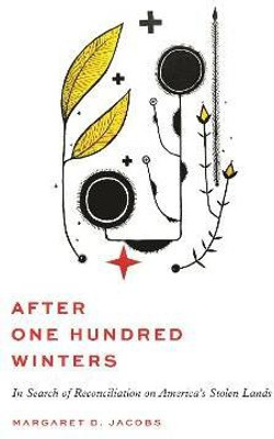 After One Hundred Winters(English, Hardcover, Jacobs Margaret D. Professor)