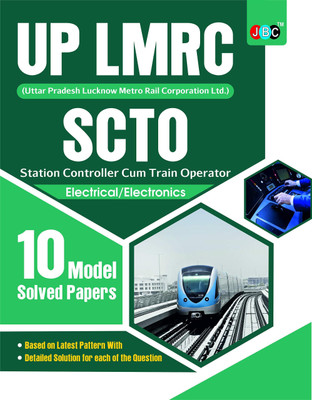LMRC (Lucknow Metro Rail Corporation)–SCTO (Station Controller Cum Train Operator)- Electrical Electronics:— 10 MODEL SOLVED PAPERS(Paperback, JBC Press: Editorial Board)