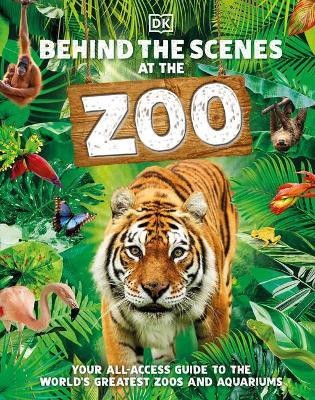 Behind the Scenes at the Zoo(English, Hardcover, DK)