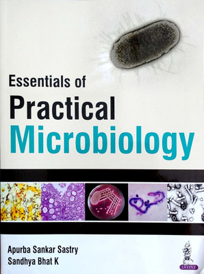 Essentials of Practical Microbiology(English, Paperback, Sastry Apurba Sankar)