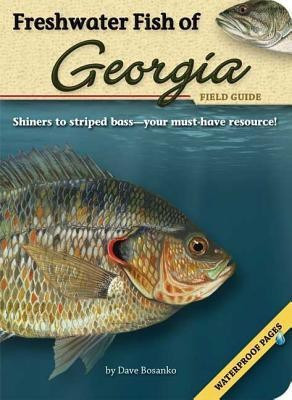 Freshwater Fish of Georgia Field Guide(English, Paperback, Bosanko Dave)