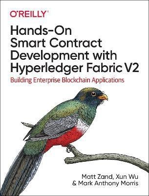 Hands-on Smart Contract Development with Hyperledger Fabric V2(English, Paperback, Zand Matt)