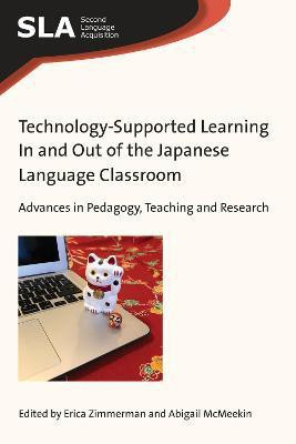 Technology-Supported Learning In and Out of the Japanese Language Classroom(English, Electronic book text, unknown)