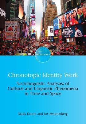 Chronotopic Identity Work(English, Electronic book text, unknown)